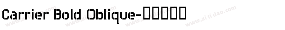 Carrier Bold Oblique字体转换